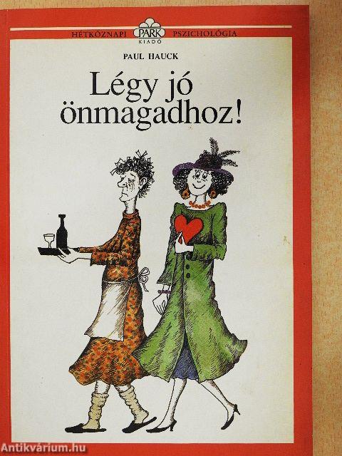 Légy jó önmagadhoz!