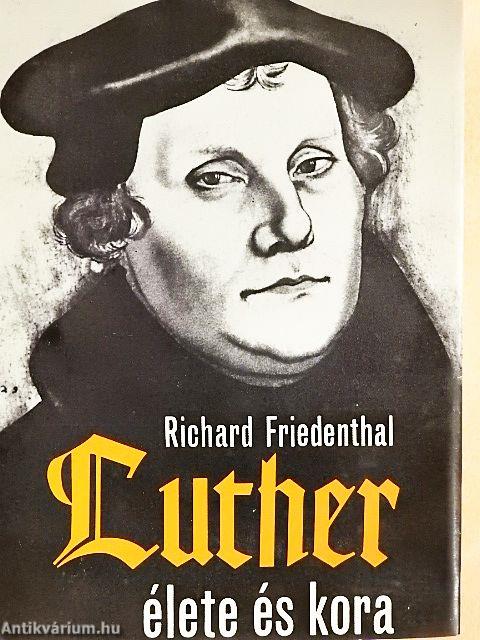 Luther élete és kora