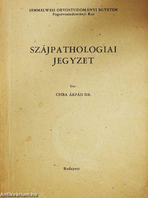 Szájpathologiai jegyzet