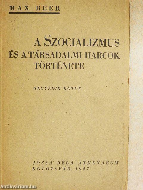 A szocializmus és a társadalmi harcok története IV.