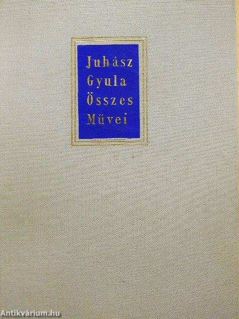 Juhász Gyula összes művei I-III.