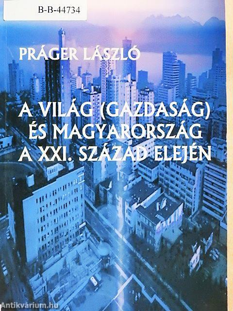 A világ (gazdaság) és Magyarország a XXI. század elején