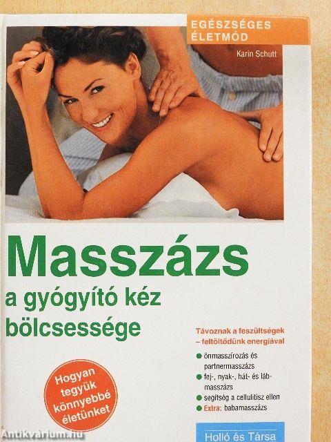 Masszázs - a gyógyító kéz bölcsessége