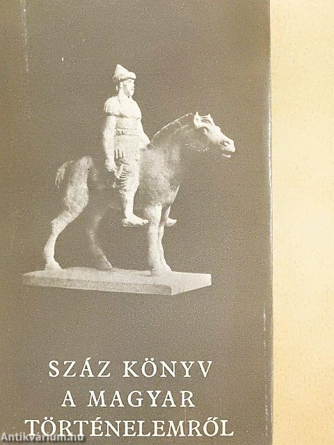 Száz könyv a magyar történelemről