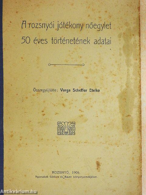 A rozsnyói jótékony nőegylet 50 éves történetének adatai