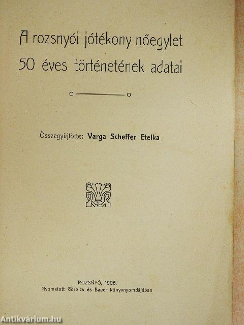 A rozsnyói jótékony nőegylet 50 éves történetének adatai