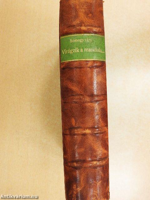 Virágzik a mandula... I-II.