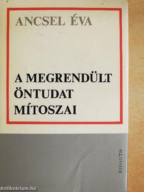 A megrendült öntudat mítoszai