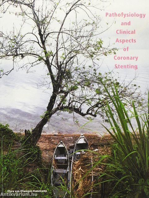 Pathofysiology and Clinical Aspects of Coronary Stenting