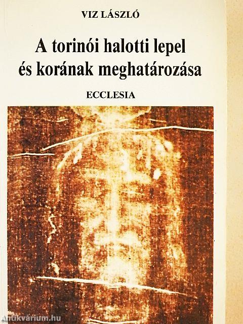 A torinói halotti lepel és korának meghatározása