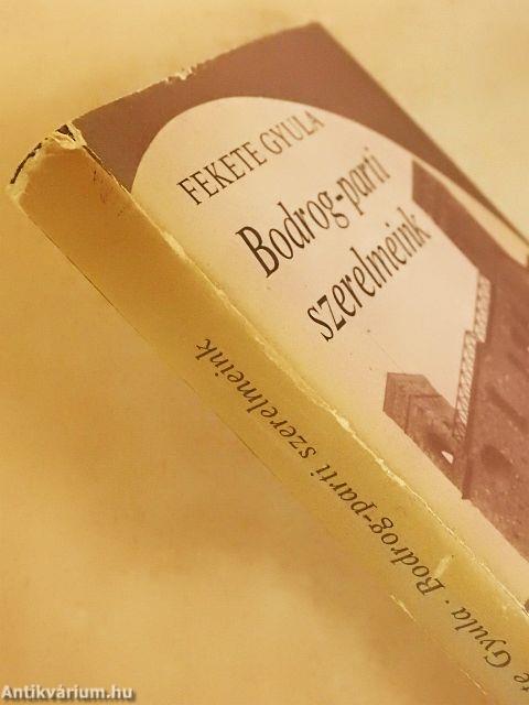 Bodrog-parti szerelmeink