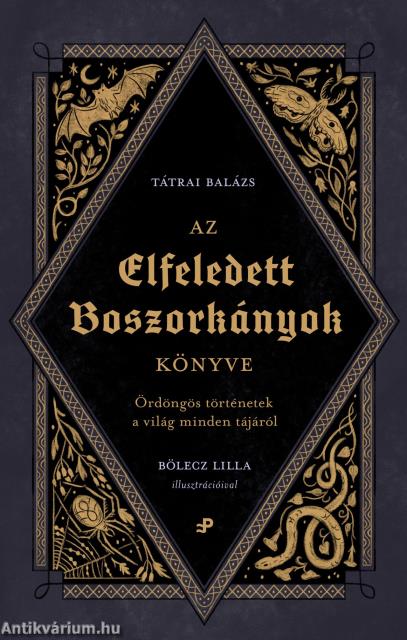 Az elfeledett boszorkányok könyve - Ördöngös történetek a világ minden tájáról