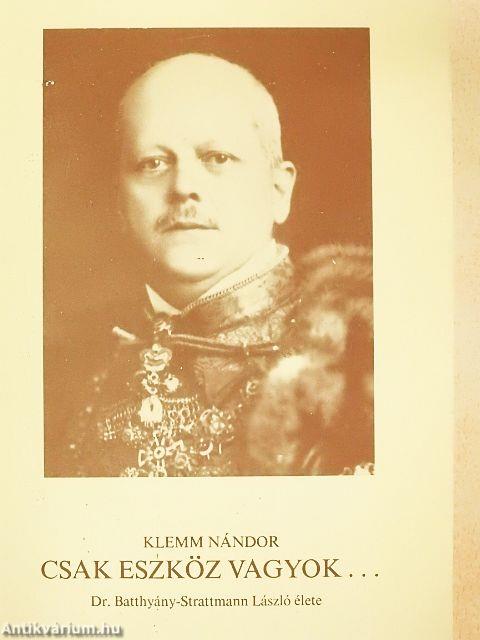 Csak eszköz vagyok...