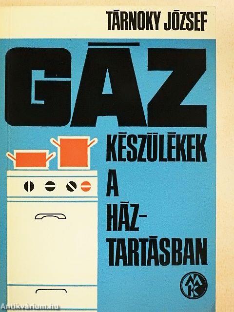 Gázkészülékek a háztartásban