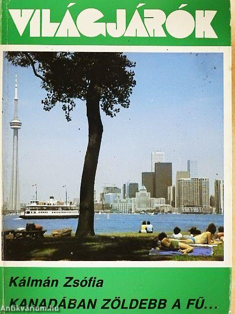 Kanadában zöldebb a fű...