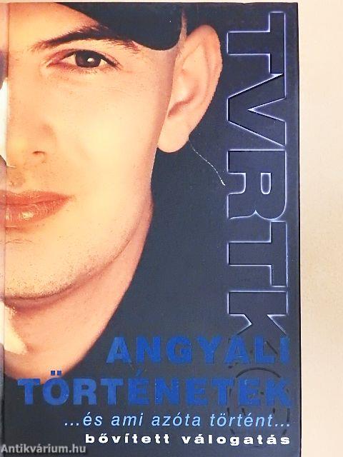 Angyali történetek...és ami azóta történt...