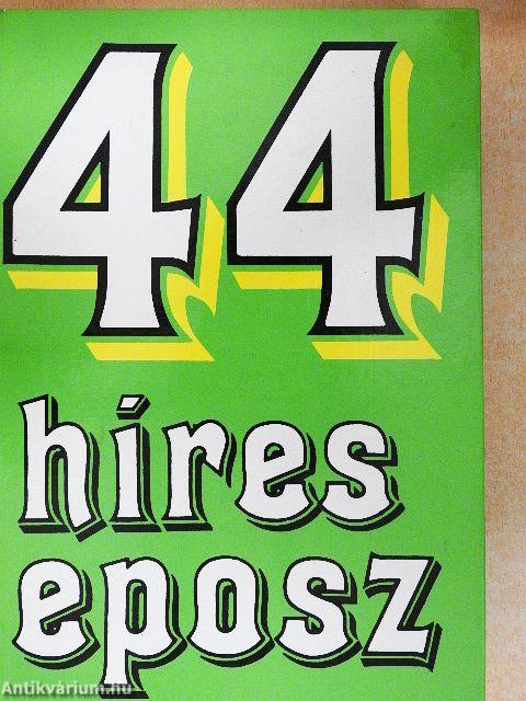 44 híres eposz 