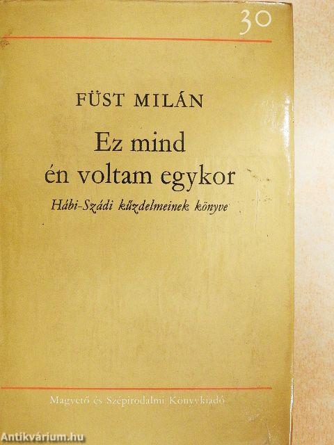 Ez mind én voltam egykor