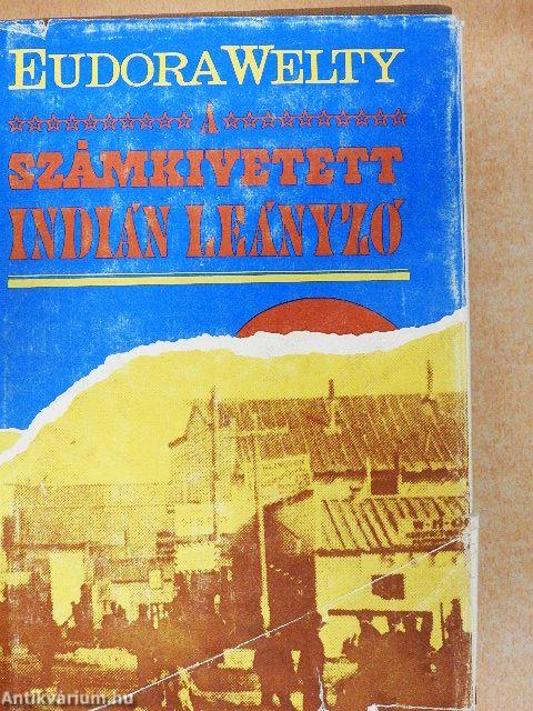 A számkivetett indián leányzó