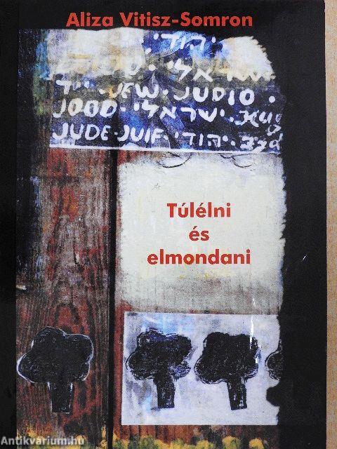 Túlélni és elmondani