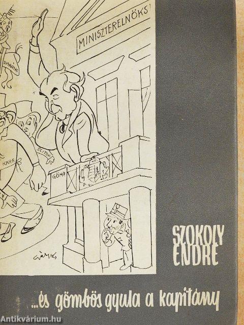 ...és Gömbös Gyula a kapitány