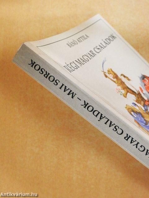 Régi magyar családok - Mai sorsok