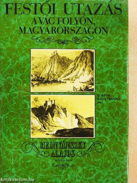 Festői utazás a Vág folyón, Magyarországon 