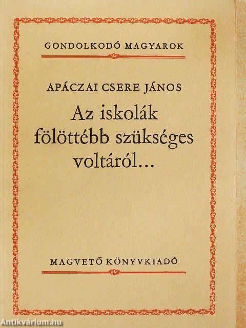 Az iskolák fölöttébb szükséges voltáról...