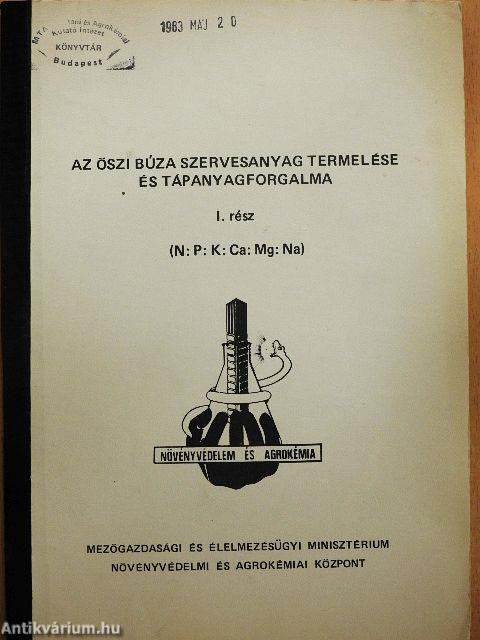 Az őszi búza szervesanyag termelése és tápanyagforgalma I.