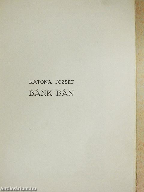 Bánk bán/Csongor és Tünde/Az ember tragédiája