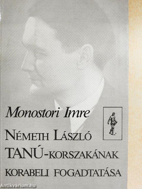 Németh László TANÚ-korszakának korabeli fogadtatása