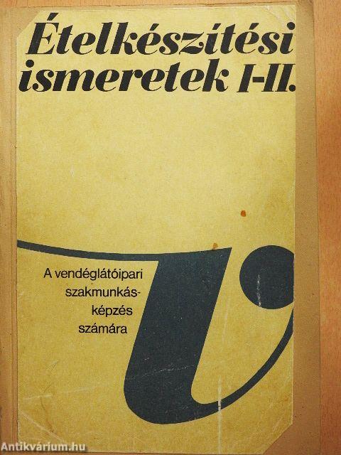 Ételkészítési ismeretek I-II.