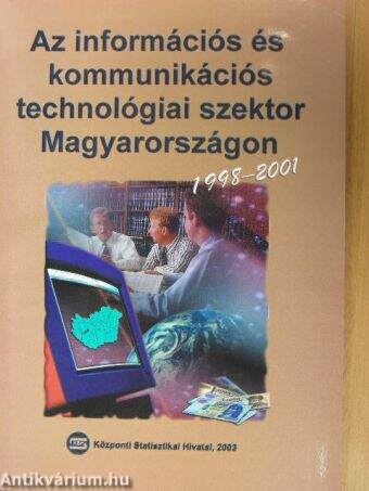 Az információs és kommunikációs technológiai szektor Magyarországon 1998-2001