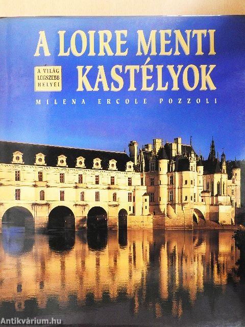 A Loire menti kastélyok