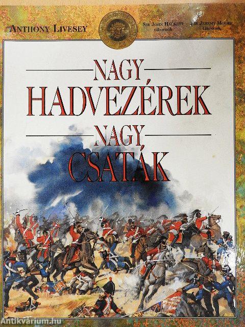Nagy hadvezérek - nagy csaták