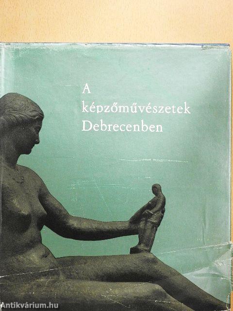 A képzőművészetek Debrecenben