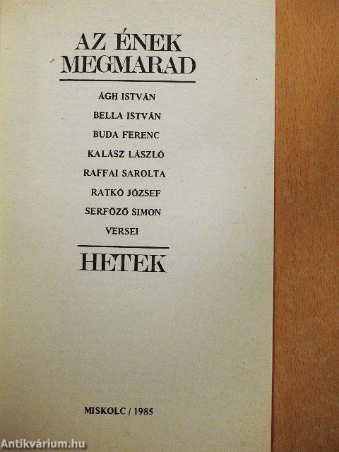 Az ének megmarad/Hetek