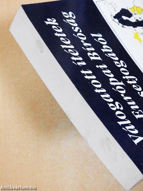 Válogatott ítéletek az Európai Bíróság esetjogából I-II.