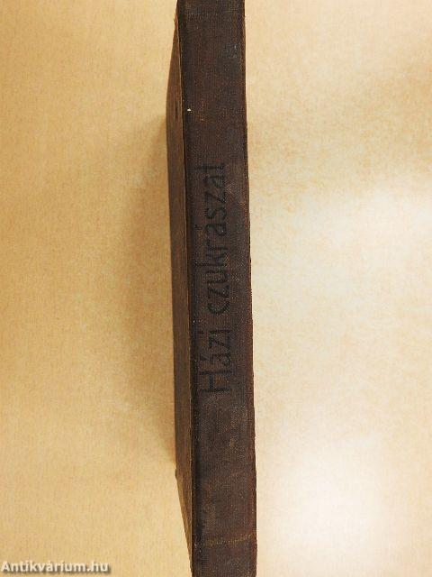 Házi czukrászat és Befőttek könyve