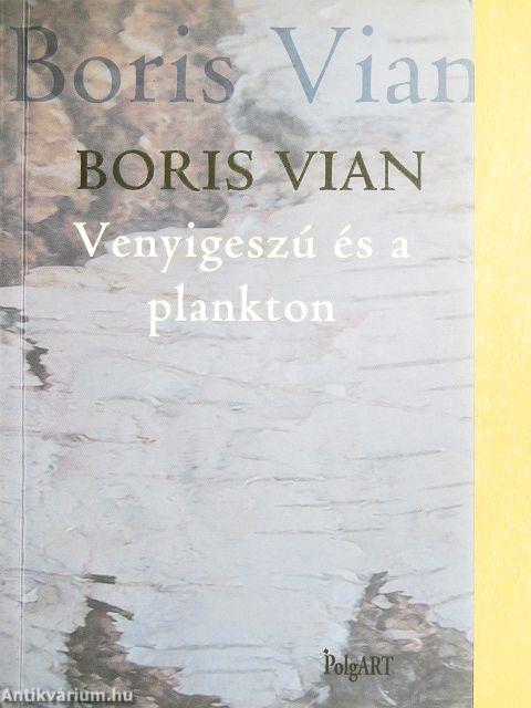 Venyigeszú és a plankton
