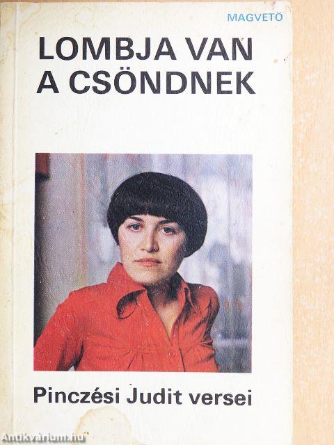 Lombja van a csöndnek
