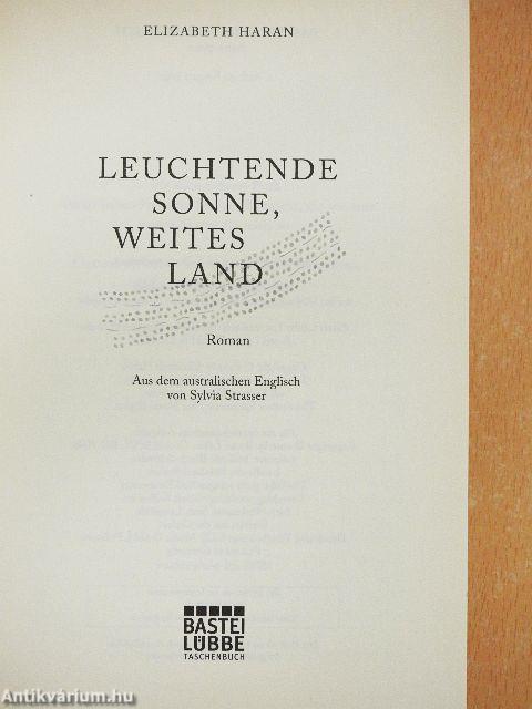 Leuchtende Sonne, Weites Land