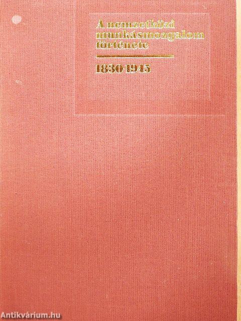 A nemzetközi munkásmozgalom története 1830-1945