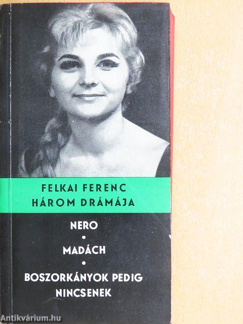 Felkai Ferenc három drámája