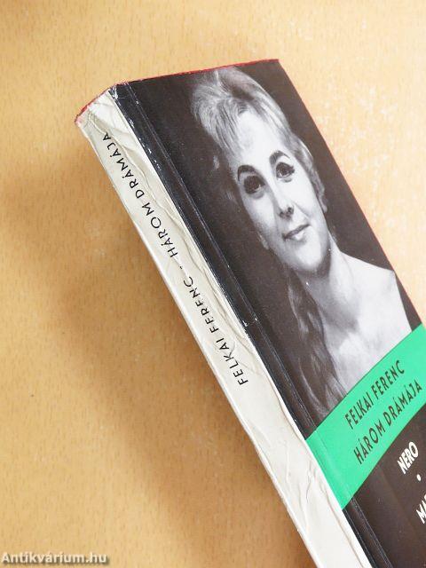 Felkai Ferenc három drámája