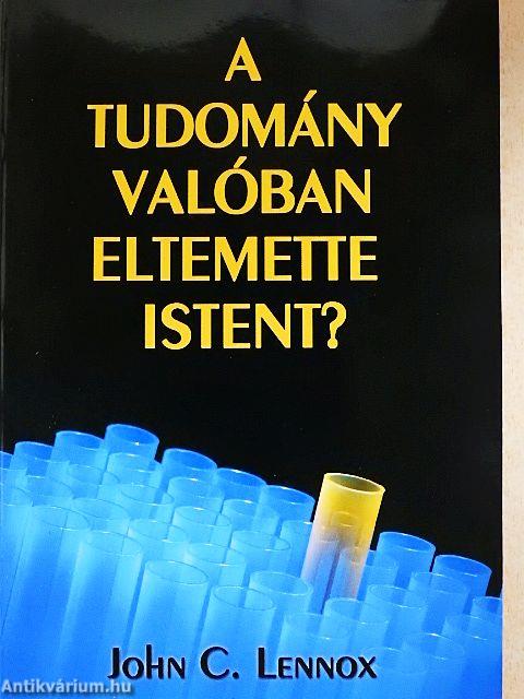 A tudomány valóban eltemette Istent?