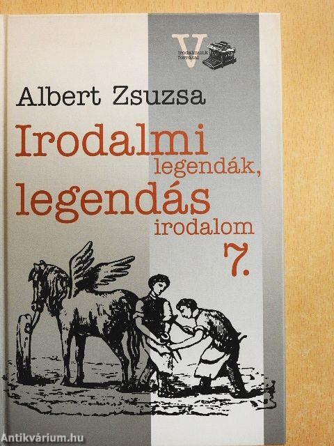 Irodalmi legendák, legendás irodalom 7.