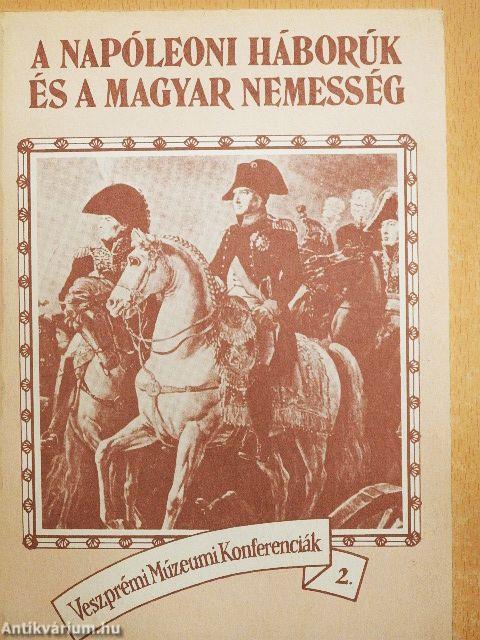 A napóleoni háborúk és a magyar nemesség