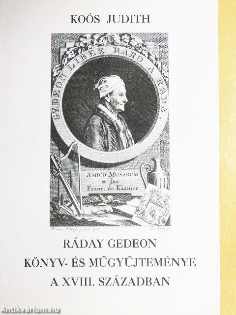Ráday Gedeon könyv- és műgyűjteménye a XVIII. században