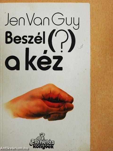 Beszél (?) a kéz